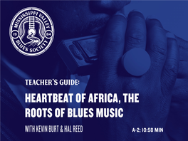 Heartbeat of Africa, the Roots of Blues Music