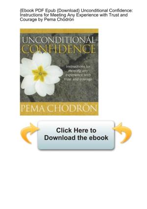 {Ebook PDF Epub {Download} Unconditional Confidence: Instructions for Meeting Any Experience with Trust and Courage by Pema Chödrön