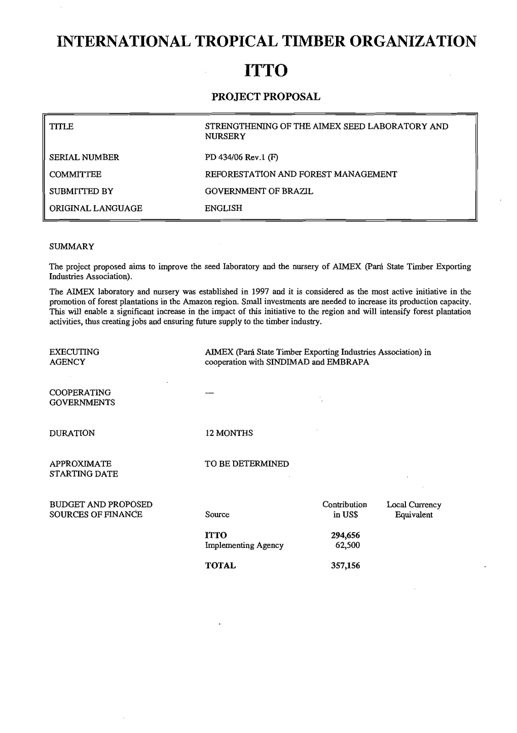 INTERNATIONAL TROPICAL TIMBER ORGANIZATION ITTO PROJECT PROPOSAL - Tltle STRENGTHENING of the AIMEX SEED LABORATORY and NURSERY