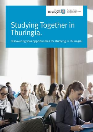 Studying Together in Thuringia. Discovering Your Opportunities for Studying in Thuringia!