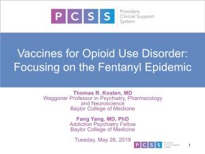 Vaccines for Opioid Use Disorder: Focusing on the Fentanyl Epidemic