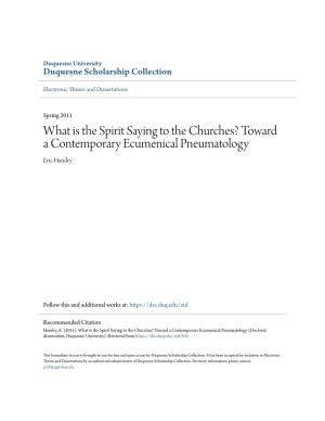 What Is the Spirit Saying to the Churches? Toward a Contemporary Ecumenical Pneumatology Eric Hendry