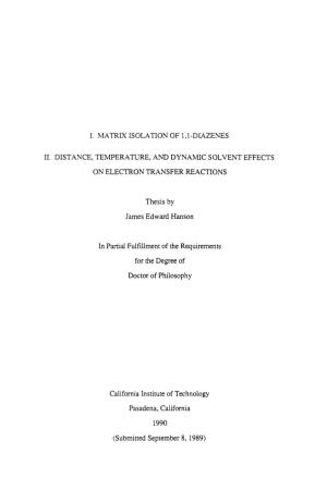 I. MATRIX ISOLATION of 1,1-DIAZENES II. DISTANCE, TEMPERATURE, and DYNAMIC SOLVENT EFFECTS on ELECTRON TRANSFER REACTIONS Thesis