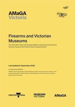 Firearms and Victorian Museums This Information Sheet Outlines Legal Obligations and Proper Procedures for Victorian Museums Which Hold (Or Wish to Acquire) Firearms