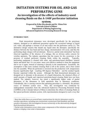 INITIATION SYSTEMS for OIL and GAS PERFORATING GUNS an Investigation of the Effects of Industry-Used Cleaning Fluids on the A-140F Perforator Initiation System