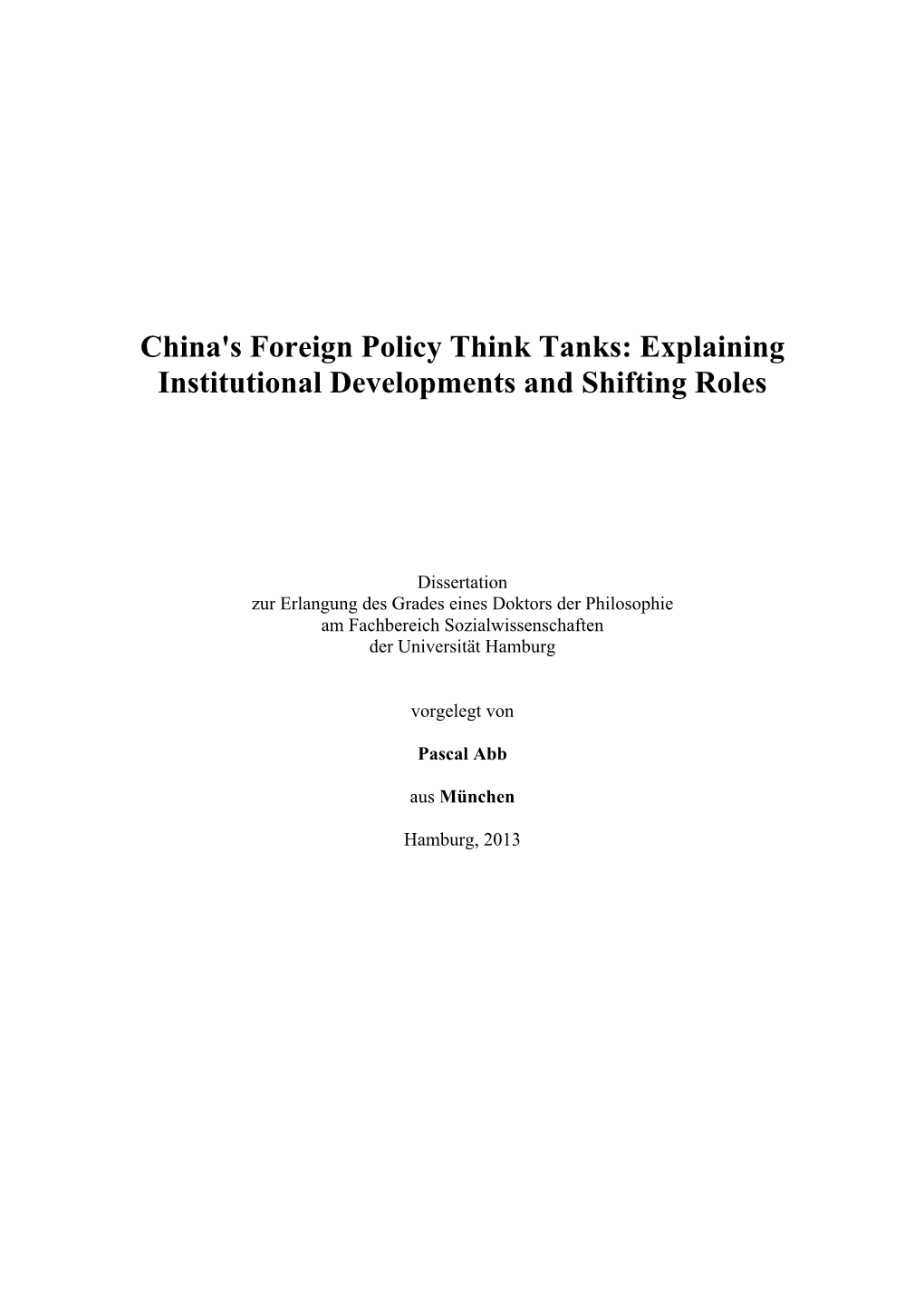 China's Foreign Policy Think Tanks: Explaining Institutional Developments and Shifting Roles
