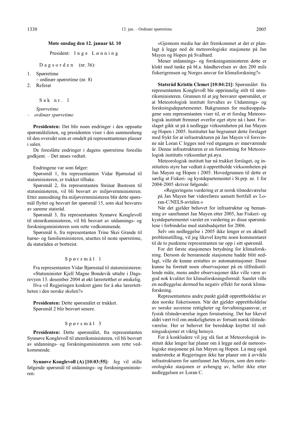 2005 1330 Møte Onsdag Den 12. Januar Kl. 10 President: Inge