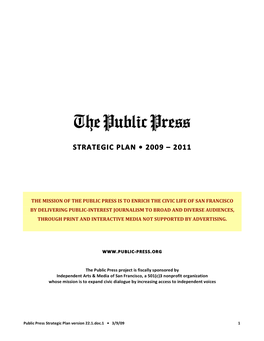 Public Press Strategic Plan Version 22.1.Doc.1 • 3/9/09 1 the Public Press: Our Objective