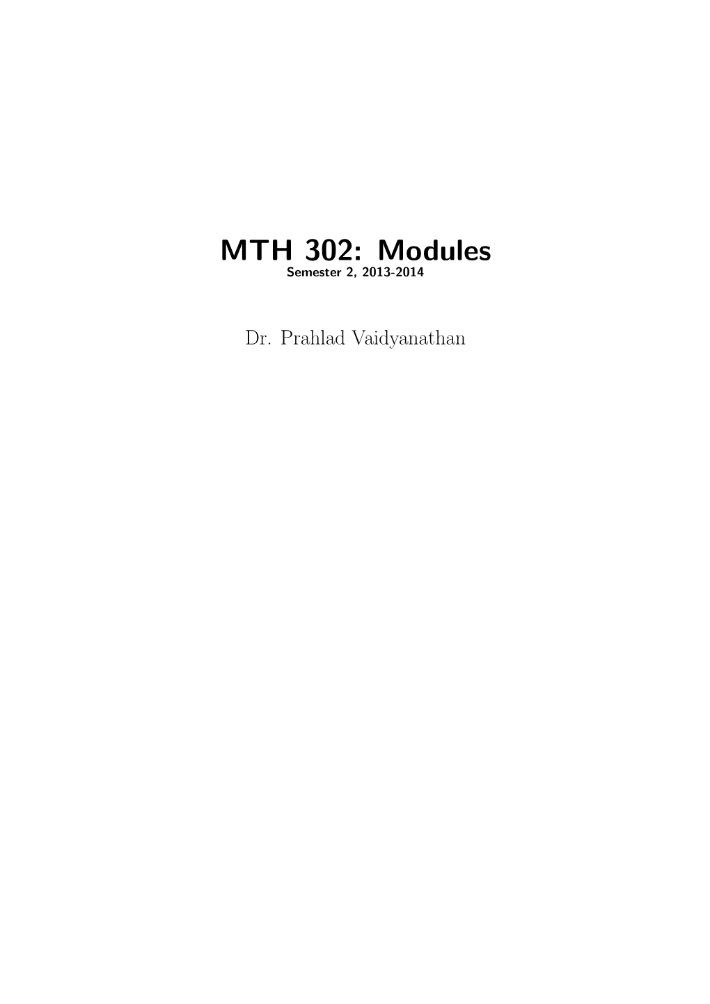 MTH 302: Modules Semester 2, 2013-2014