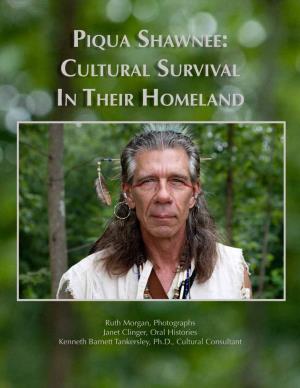 Piqua Shawnee: Cultural Survival in Their Homeland