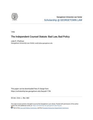 The Independent Counsel Statute: Bad Law, Bad Policy