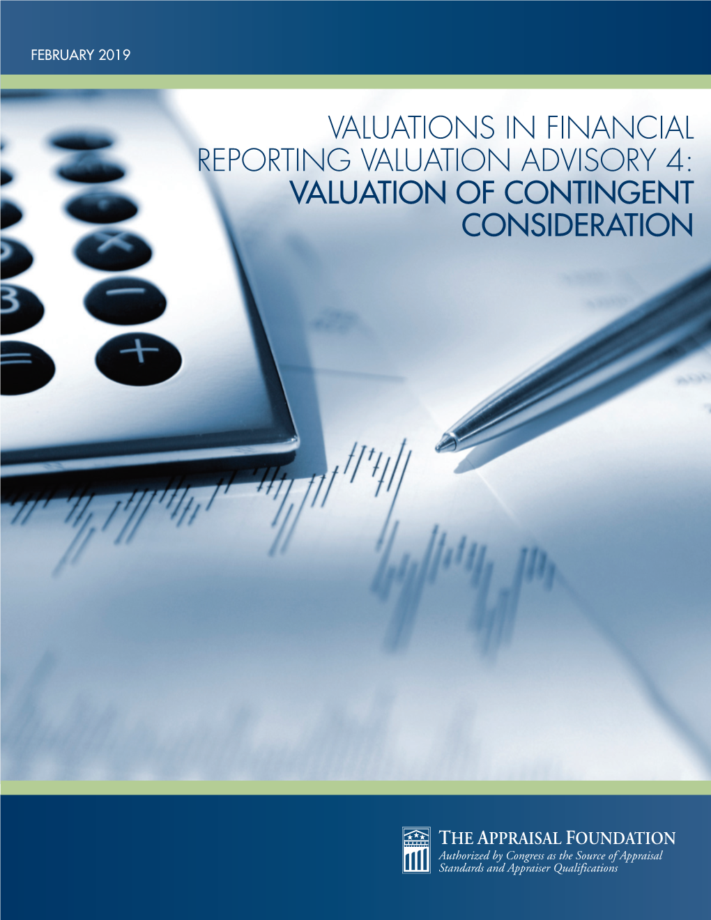 Valuation of Contingent Consideration Copyright © 2019 by the Appraisal Foundation