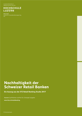 Nachhaltigkeit Der Schweizer Retail Banken Ein Auszug Aus Der IFZ Retail Banking Studie 2017