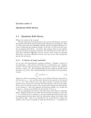 Lecture Notes 1 Quantum Field Theory 1.1 Quantum Field Theory