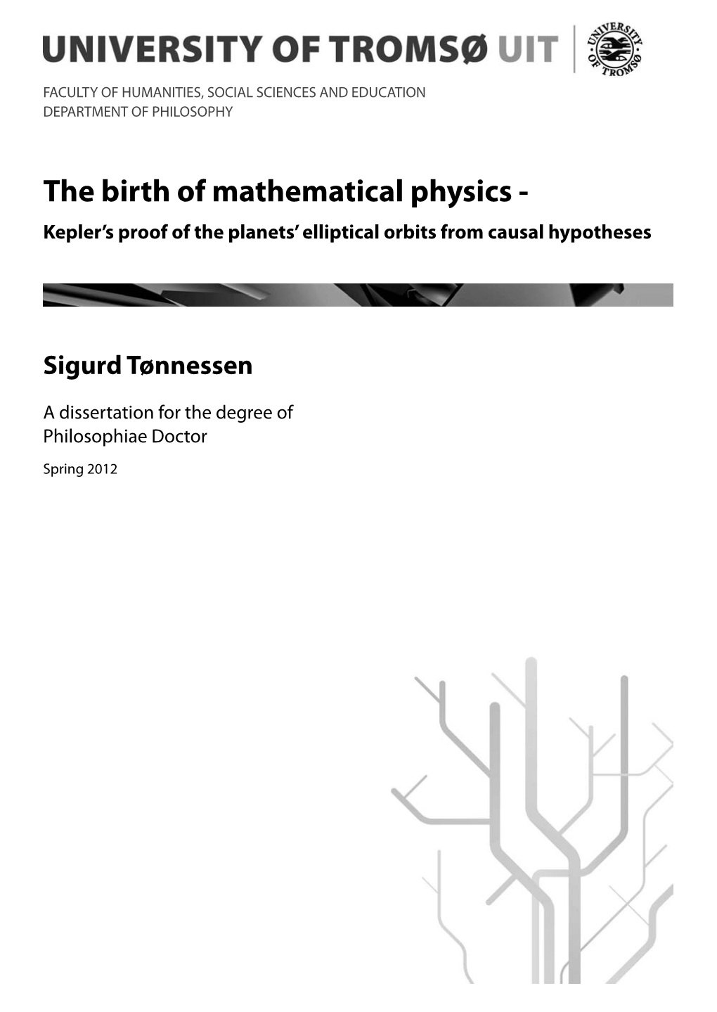 The Birth of Mathematical Physics - Kepler’S Proof of the Planets’ Elliptical Orbits from Causal Hypotheses