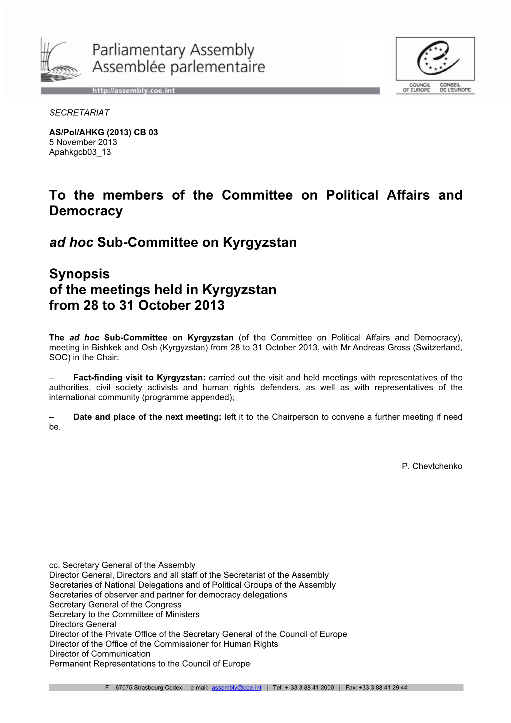 To the Members of the Committee on Political Affairs and Democracy Ad Hoc Sub-Committee on Kyrgyzstan
