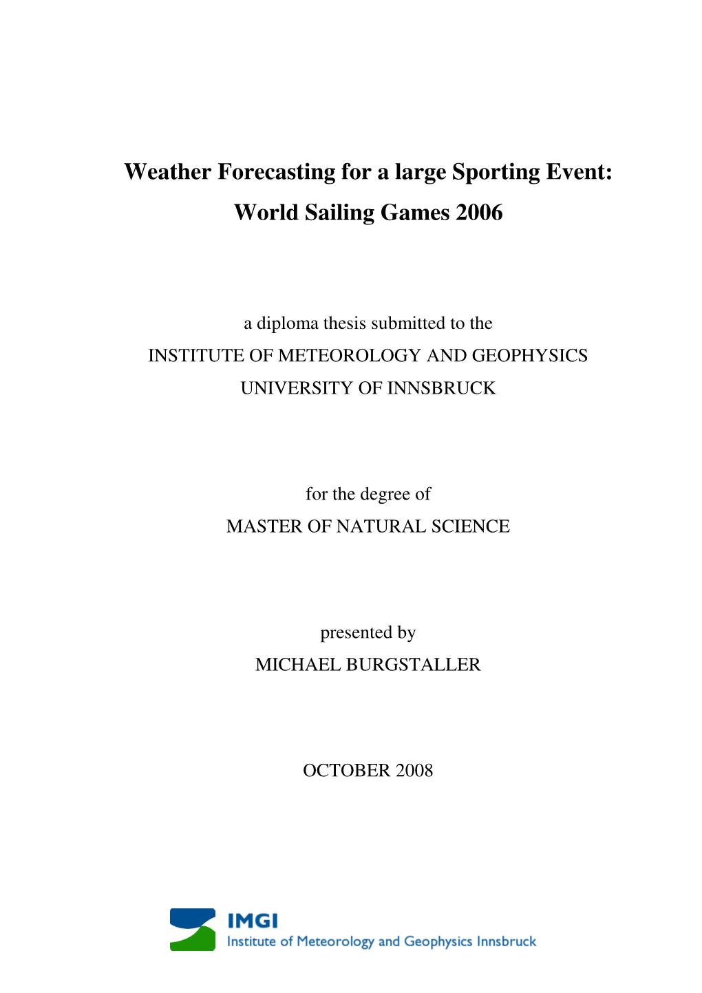 Weather Forecasting for a Large Sporting Event World Sailing