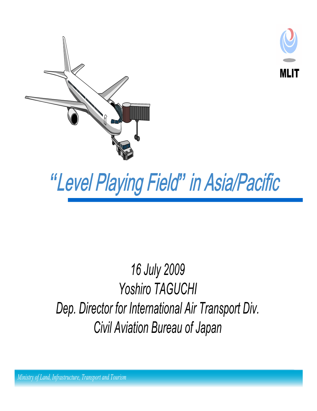 “Level Playing Field” in Asia/Pacific