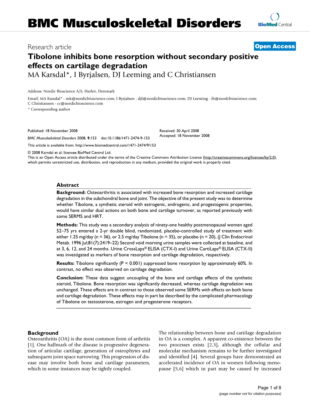 Tibolone Inhibits Bone Resorption Without Secondary Positive Effects on Cartilage Degradation MA Karsdal*, I Byrjalsen, DJ Leeming and C Christiansen