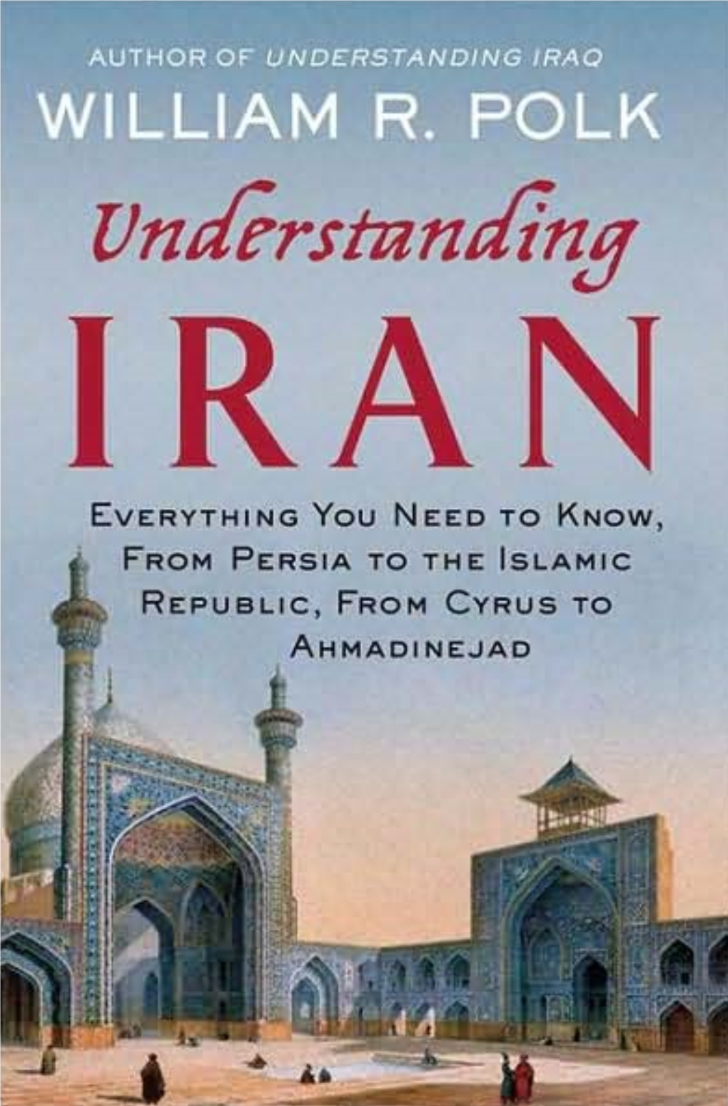 Understanding Iran 9/9/09 12:24 PM Page I