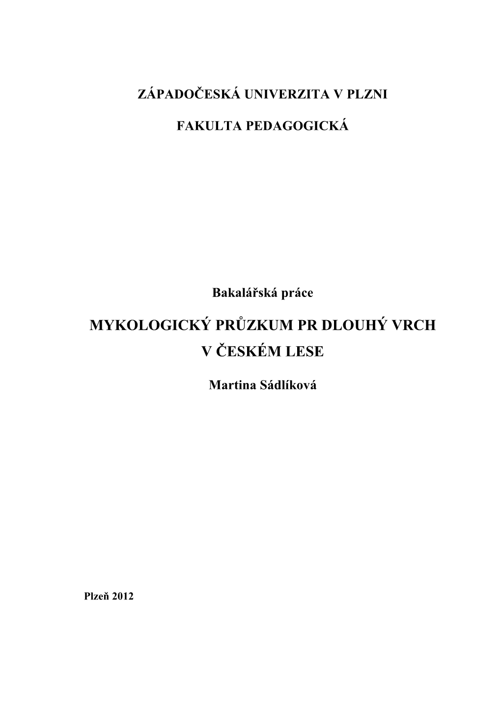 Mykologický Průzkum Pr Dlouhý Vrch V Českém Lese