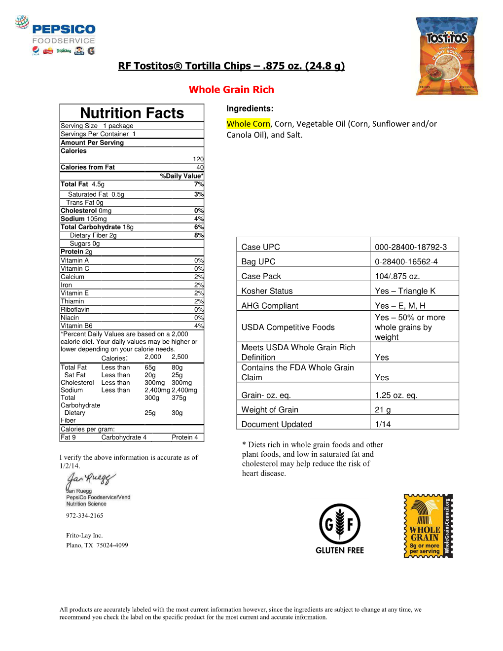 Nutrition Facts Ingredients: Serving Size 1 Package Whole Corn, Corn, Vegetable Oil (Corn, Sunflower And/Or Servings Per Container 1 Canola Oil), and Salt