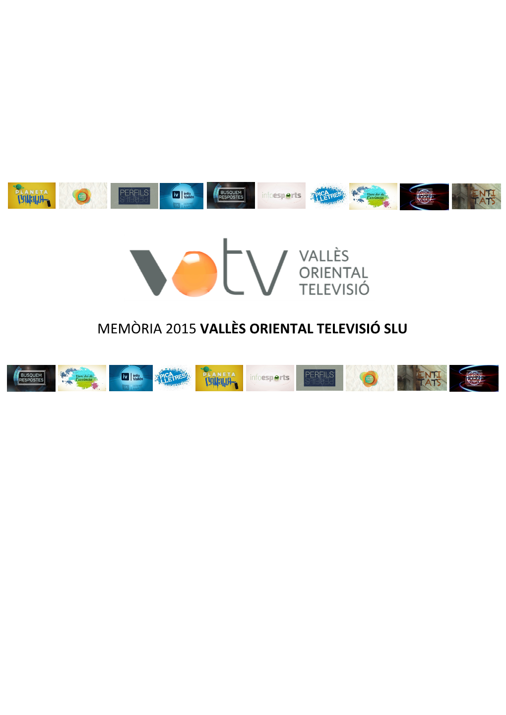 Memòria 2015 Vallès Oriental Televisió Slu