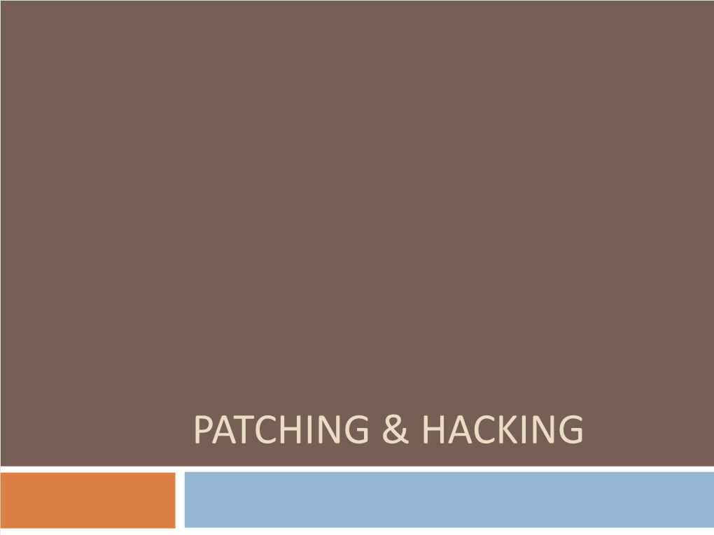 Patching & Hacking