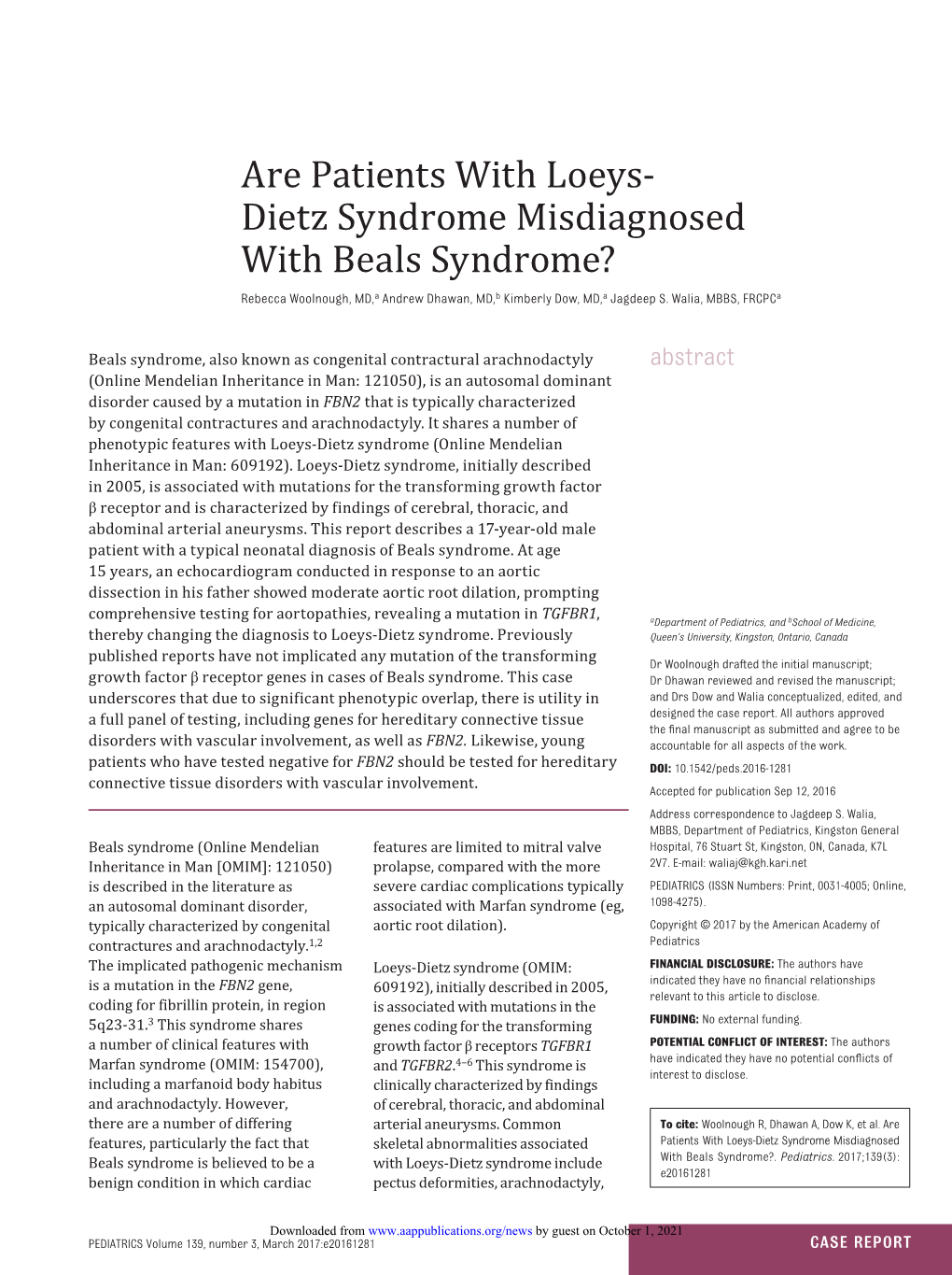 Are Patients with Loeys-Dietz Syndrome Misdiagnosed with Beals Syndrome? Rebecca Woolnough, Andrew Dhawan, Kimberly Dow and Jagdeep S