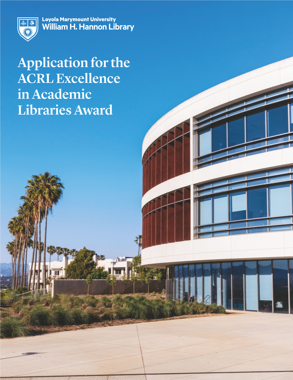 Application for the ACRL Excellence in Academic Libraries Award