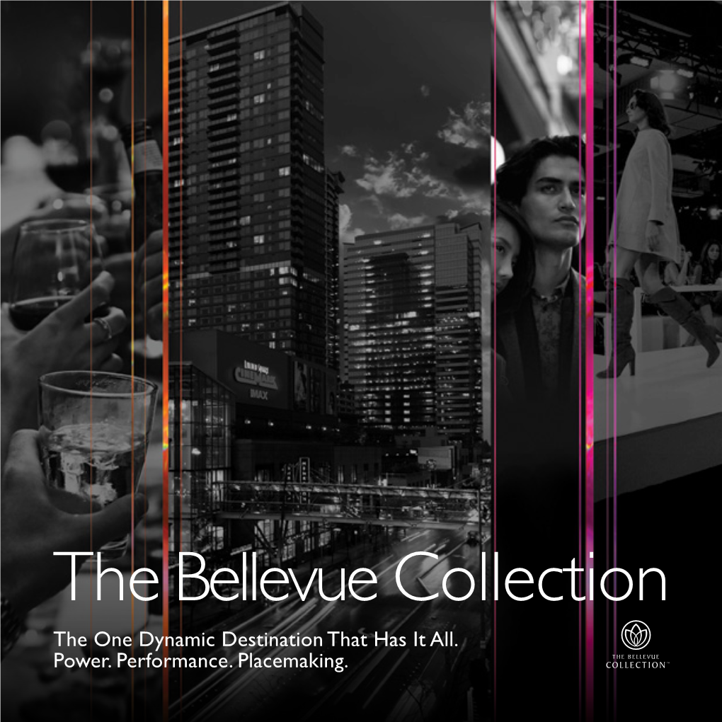 The Bellevue Collection the One Dynamic Destination That Has It All