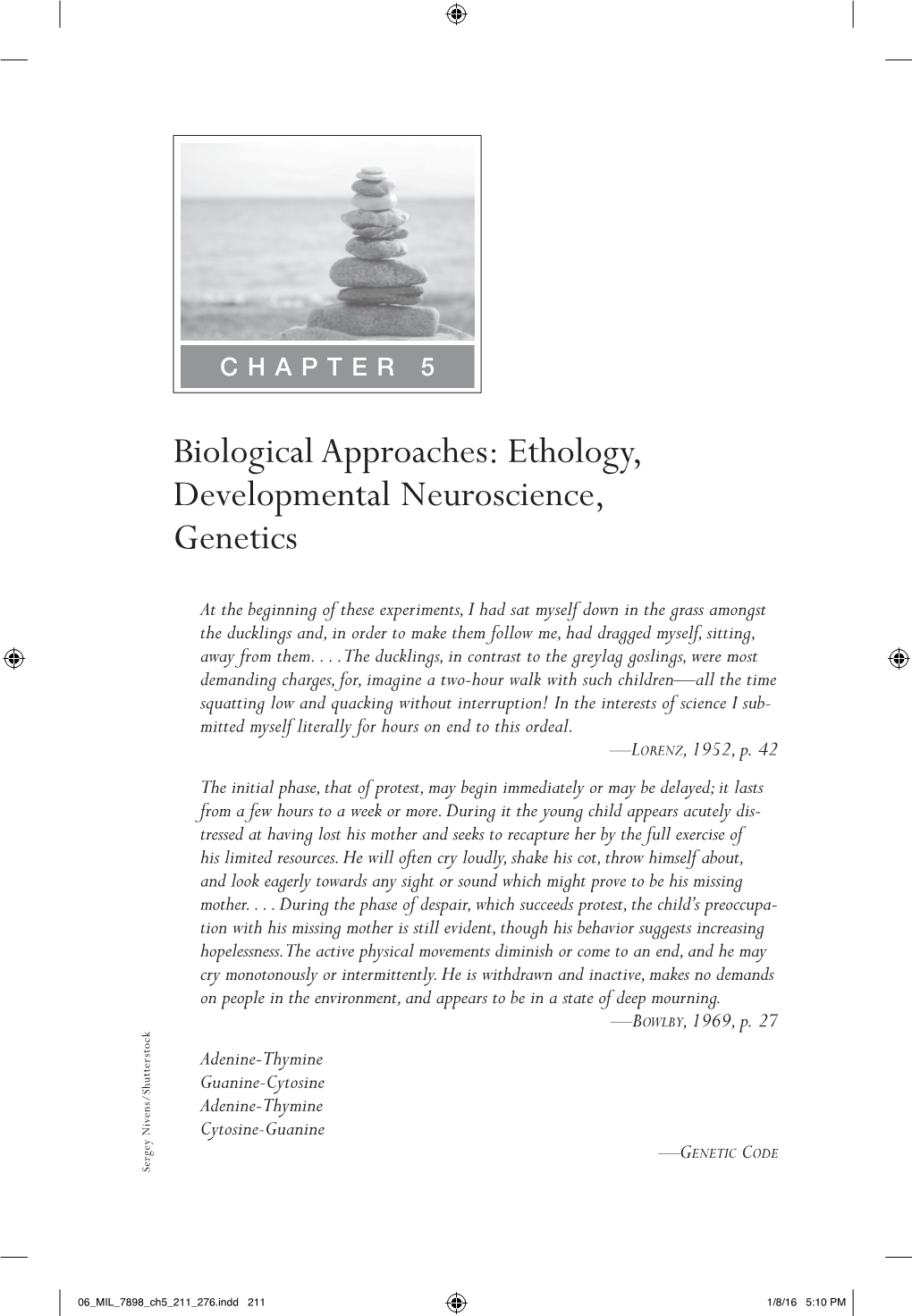 Biological Approaches: Ethology, Developmental Neuroscience, Genetics