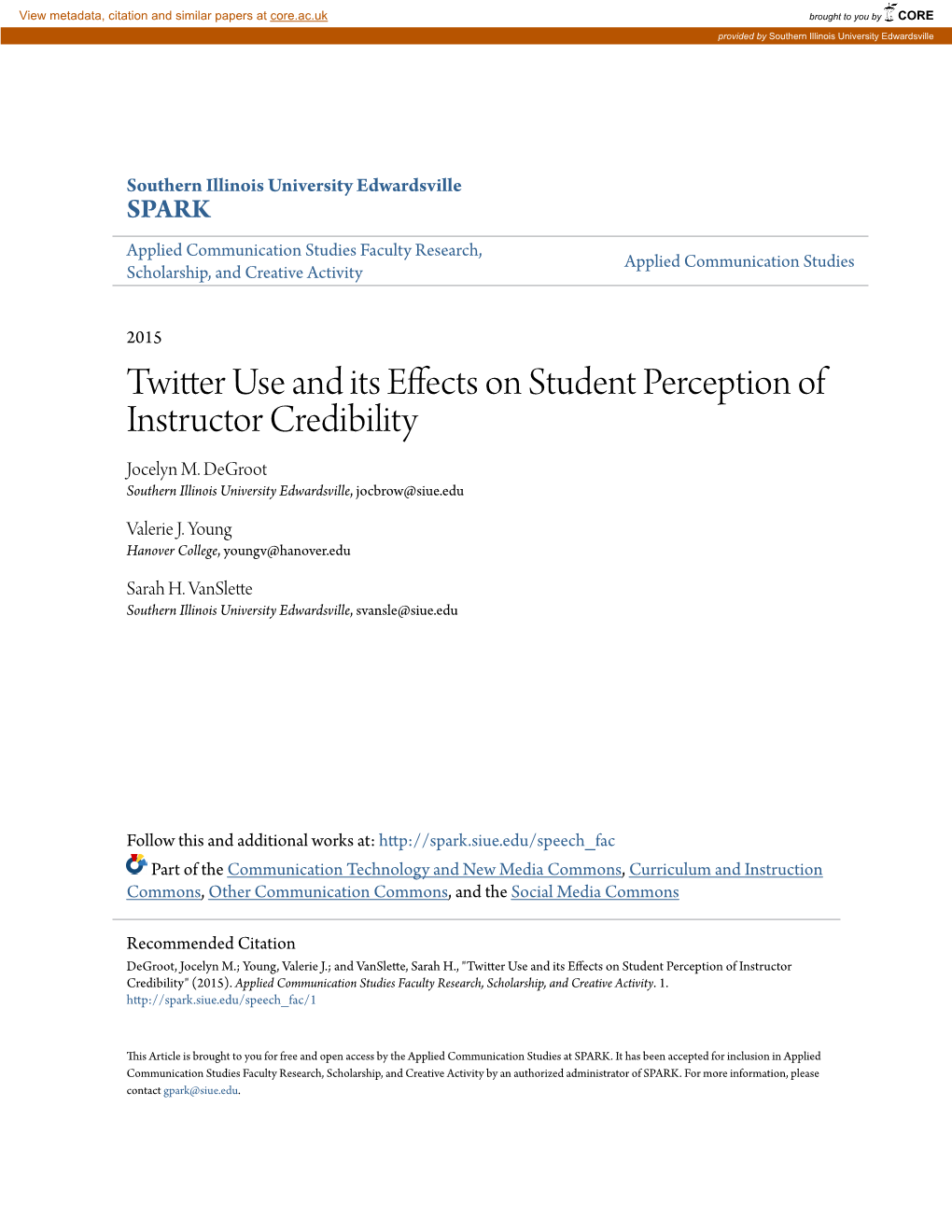 Twitter Use and Its Effects on Student Perception of Instructor Credibility Jocelyn M