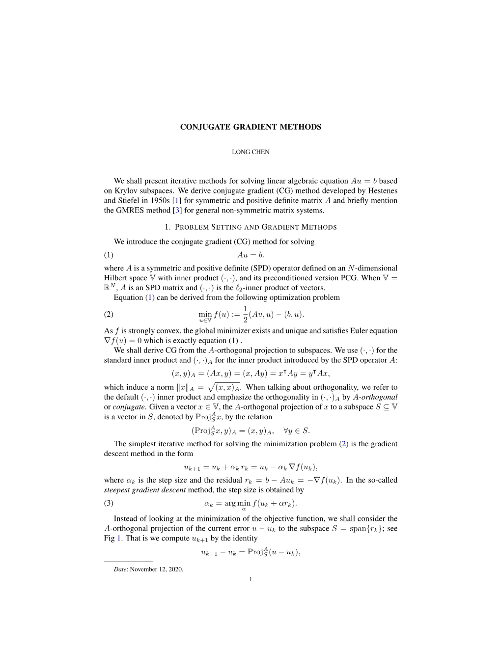 CONJUGATE GRADIENT METHODS We Shall Present Iterative Methods