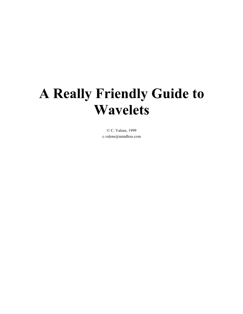 A Really Friendly Guide to Wavelets
