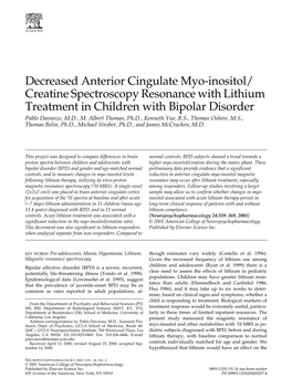 Decreased Anterior Cingulate Myo-Inositol/ Creatine Spectroscopy Resonance with Lithium Treatment in Children with Bipolar Disorder Pablo Davanzo, M.D., M