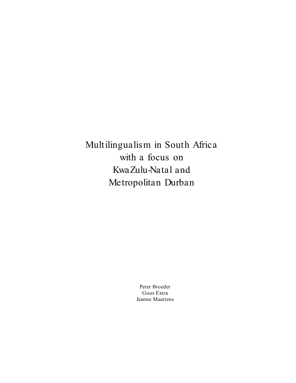 Multilingualism in South Africa with a Focus on Kwazulu-Natal and Metropolitan Durban