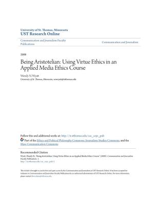 Being Aristotelian: Using Virtue Ethics in an Applied Media Ethics Course Wendy N
