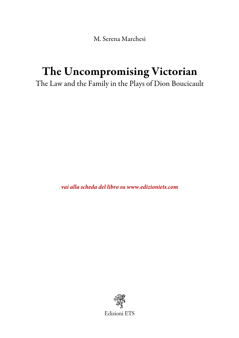 The Uncompromising Victorian. the Law and the Family in the Plays Of