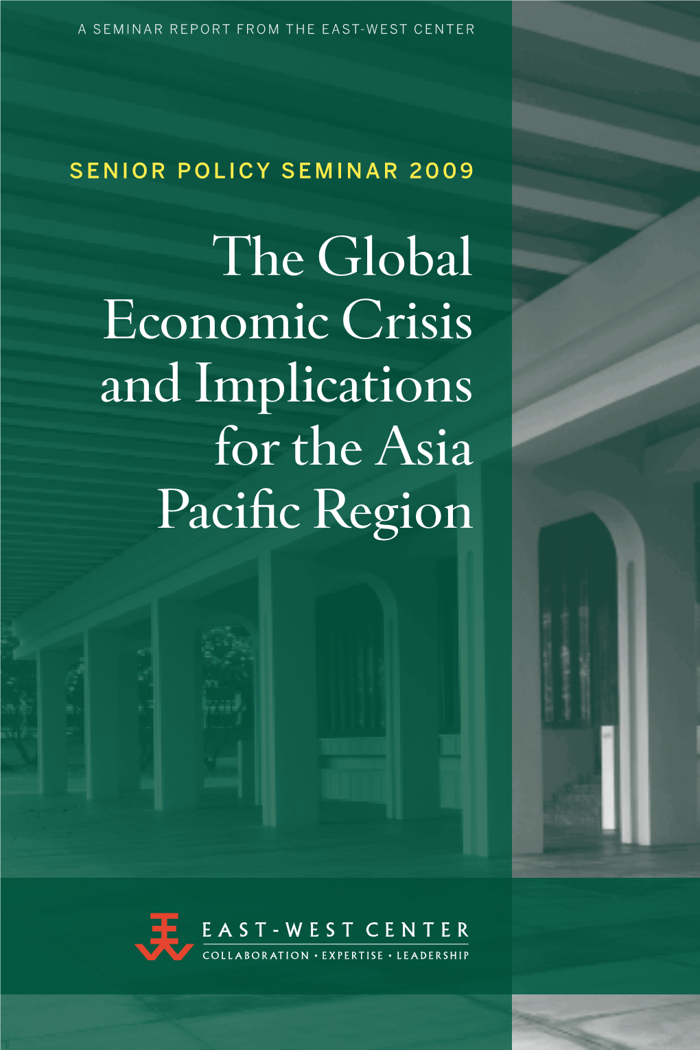 The Global Economic Crisis and Implications for the Asia Pacific