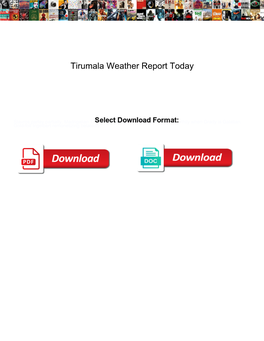 Tirumala Weather Report Today