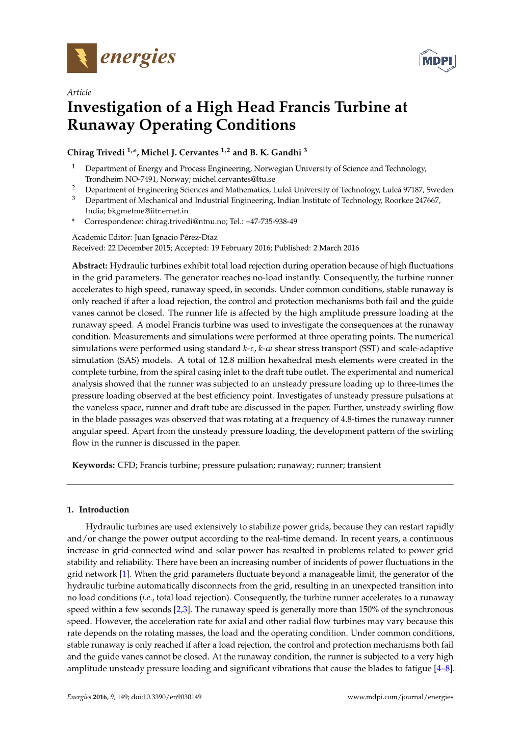 Investigation of a High Head Francis Turbine at Runaway Operating Conditions