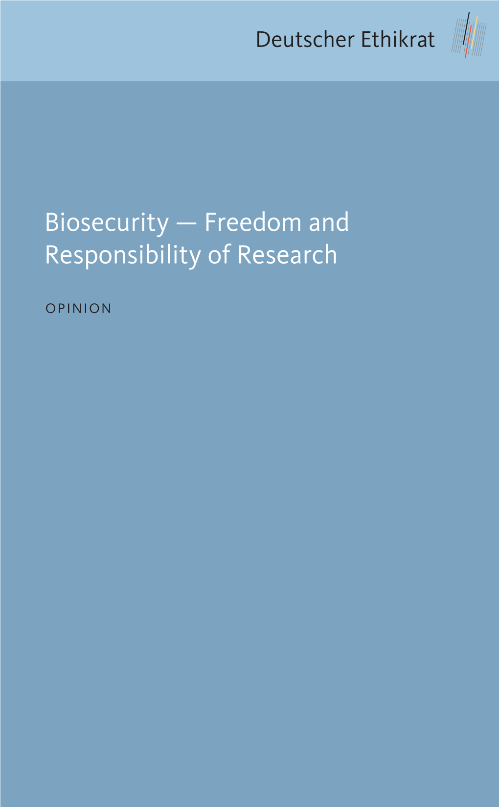 Biosecurity — Freedom and Responsibility of Research