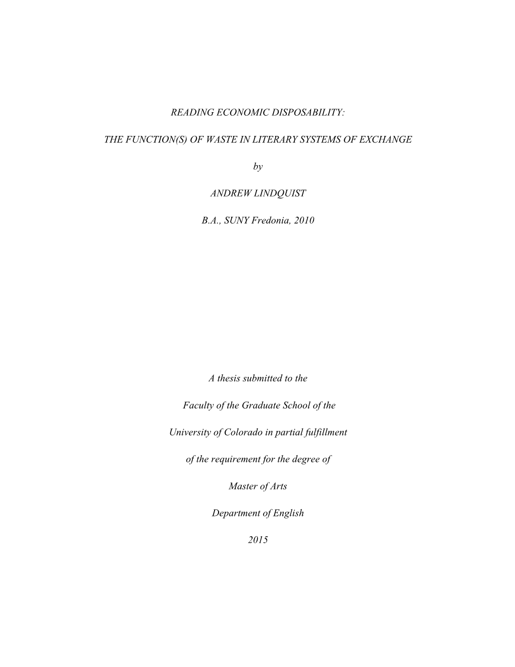 Reading Economic Disposability: the Function(S) of Waste in Literary Systems of Exchange Has Been Approved for the Department of English