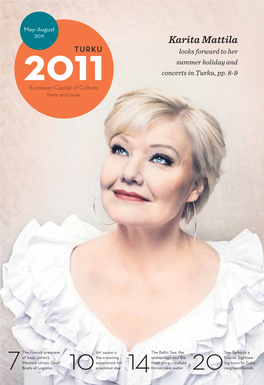Karita Mattila TURKU Looks Forward to Her Summer Holiday and 2011 Concerts in Turku, Pp