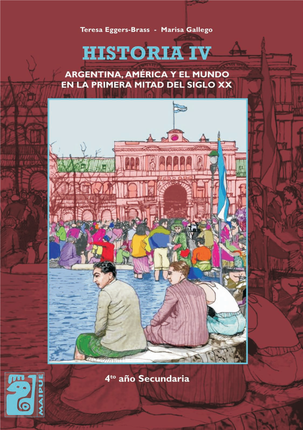 Historia IV: Argentina, América Y El Mundo En La Primera Mitad Del Siglo