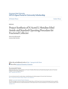 Project Synthesis of N Acetyl L Histidine Ethyl Amide and Standard Operating Procedure for Fractional Collector Maneesha Jakkampudi Governors State University