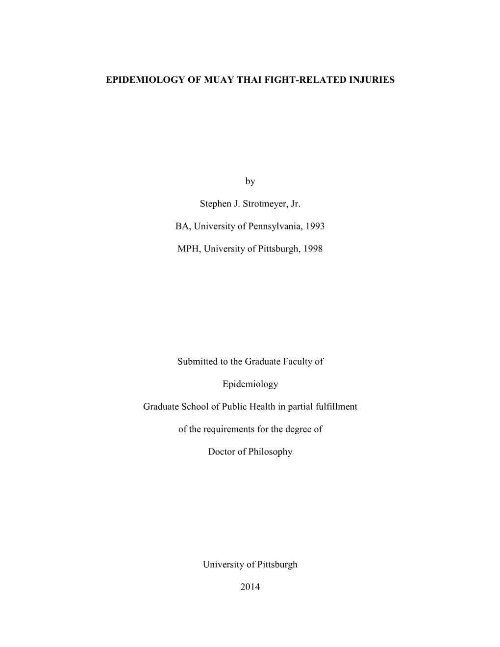 EPIDEMIOLOGY of MUAY THAI FIGHT-RELATED INJURIES By