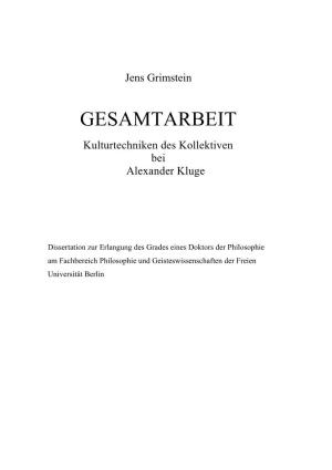 GESAMTARBEIT Kulturtechniken Des Kollektiven Bei Alexander Kluge