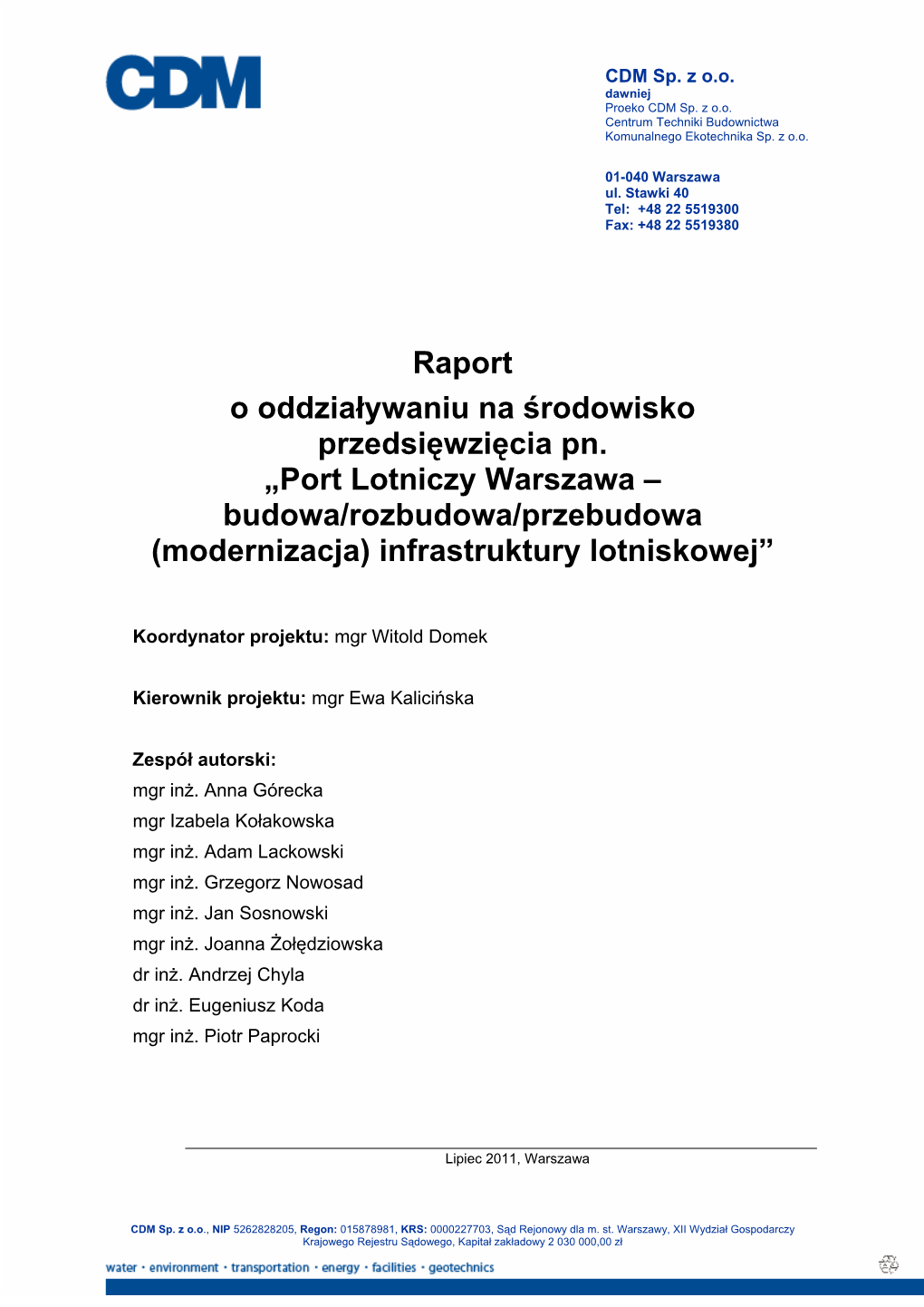 Port Lotniczy Warszawa – Budowa/Rozbudowa/Przebudowa (Modernizacja) Infrastruktury Lotniskowej”